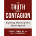 The Truth about Contagion: Exploring Theories of How Disease Spreads