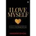 I Love Myself: Discover A Life Through Self-Love