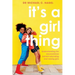 It's a Girl Thing: Understanding the Neuroscience Behind Educating and Raising Girls