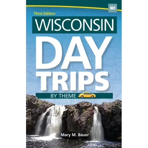 Wisconsin Day Trips by Theme