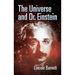 The Universe and Dr. Einstein