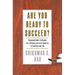 Are You Ready to Succeed?: Unconventional Strategies to Achieving Personal Mastery in Business and Life