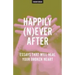 Happily (N)ever After: Essays That Will Heal Your Broken Heart
