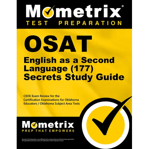 OSAT English as a Second Language (177) Secrets Study Guide: CEOE Exam Review for the Certification Examinations for Oklahoma Educators / Oklahoma Sub