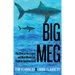 Big Meg: The Story of the Largest and Most Mysterious Predator That Ever Lived