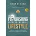 The Flourishing Entrepreneurial Lifestyle: Habits and Principles for Personal Growth, Business Success, and Building Your Dream Life