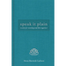 Speak It Plain: Words for Worship and Life Together