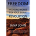Freedom: Medicine Words for Your Brave Revolution