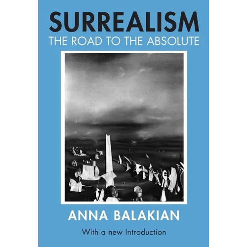 Surrealism: The Road to the Absolute