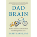 Dad Brain: The New Science of Fatherhood and How It Shapes Men's Lives