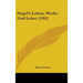 Hegel's Leben, Werke Und Lehre (1901)