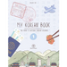 My Korean Book - Level 1: [the road to natural Korean speaking]