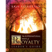The Supernatural Ways of Royalty Leader's Guide: Discovering Your Rights and Privileges of Being a Son or Daughter of God