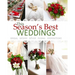 Season's Best Weddings: Bridal Design Decor Floral Inspirations February 2017 Beautiful Wedding Book with Wedding Invitations in all Departmen