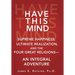 Have This Mind: Supreme Happiness, Ultimate Realization, and the Four Great Religions-An Integral Adventure