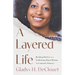 A Layered Life: Breaking Barriers as a Trailblazing Black Woman in Corporate America