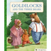 Goldilocks and the Three Bears: A Little Apple Classic