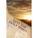 God the Holy Spirit: The Source of It All