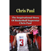 Chris Paul: The Inspirational Story of Basketball Superstar Chris Paul