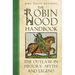 The Robin Hood Handbook: The Outlaw in History, Myth and Legend