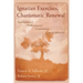 Ignatian Exercises, Charismatic Renewal: Similarities? Differences? Contrasts? Convergences?