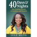 40 Days & Nights: Your Healing Journey to Freedom and Purpose