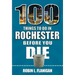 100 Things to Do in Rochester Before You Die