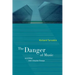 The Danger of Music: And Other Anti-Utopian Essays