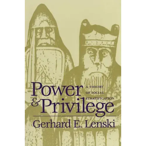 Power and Privilege: A Theory of Social Stratification
