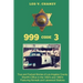 999 code 3: True and Factual Stories of Los Angeles County Sheriff's Office in the 1950's and 1960's Featuring Norwalk and Lakewood Stations
