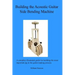 Building the Acoustic Guitar Side Bending Machine