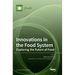 Innovations in the Food System: Exploring the Future of Food