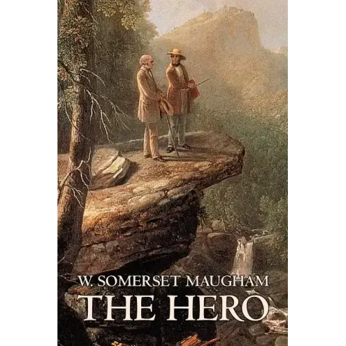 The Hero W. Somerset Maugham, Fiction, Classics, Historical, Psychological