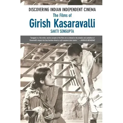 Discovering Indian Independent Cinema: The Films of Girish Kasaravalli