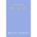 only human
