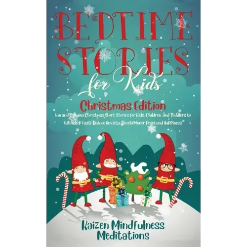 Bedtime Stories for Kids: Christmas Edition - Fun and Calming Christmas Short Stories for Kids, Children and Toddlers to Fall Asleep Fast! Reduc