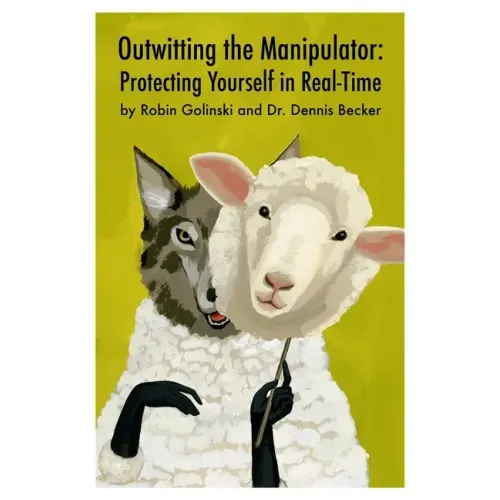 Outwitting the Manipulator: Protecting Yourself in Real-Time