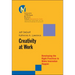 Creativity at Work: Developing the Right Practices to Make Innovation Happen