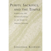Purity, Sacrifice, and the Temple: Symbolism and Supersessionism in the Study of Ancient Judaism