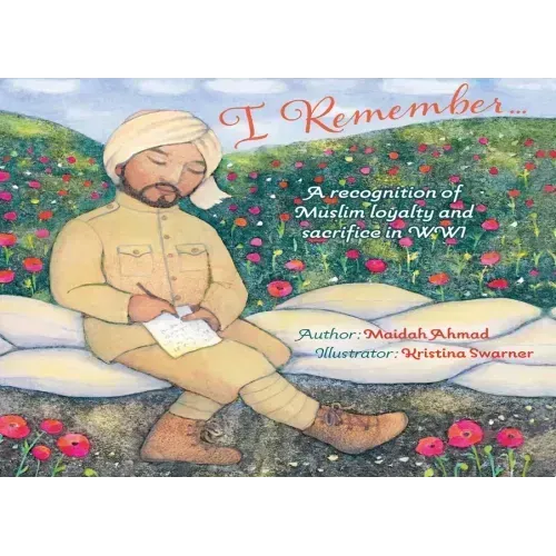 I Remember...: Muslim Loyalty and Sacrifice in Ww1