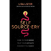 Self Source-Ery: Come to Your Senses. Trust Your Instincts. Remember Your Magic.