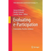 Evaluating E-Participation: Frameworks, Practice, Evidence