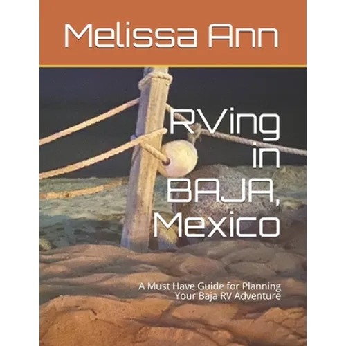 RVing in BAJA, Mexico: A Must Have Guide for Planning Your Baja RV Adventure
