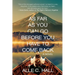 As Far as You Can Go Before You Have to Come Back