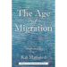 The Age of Migration: A Novella and Stories
