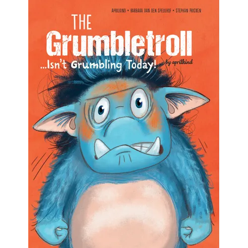 The Grumbletroll . . . Isn't Grumbling Today!