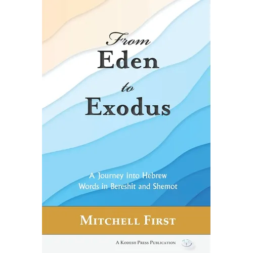 From Eden to Exodus: A Journey into Hebrew Words in Bereshit and Shemot