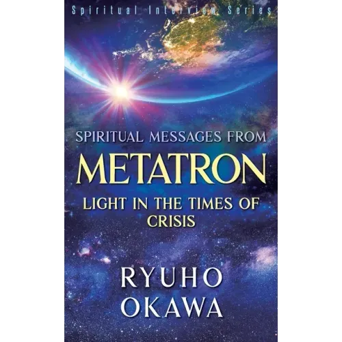 Spiritual Messages from Metatron - Light in the Times of Crisis