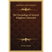 The Chronology of Ancient Kingdoms Amended