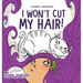 I Won't Cut My Hair!